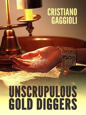 cover image of Unscrupulous Gold Digger